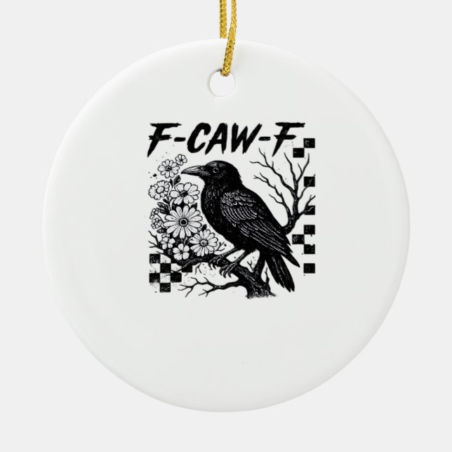 F Caw F Essentieller Lustiger Trendiger Stil Keramik Ornament (Vorne)