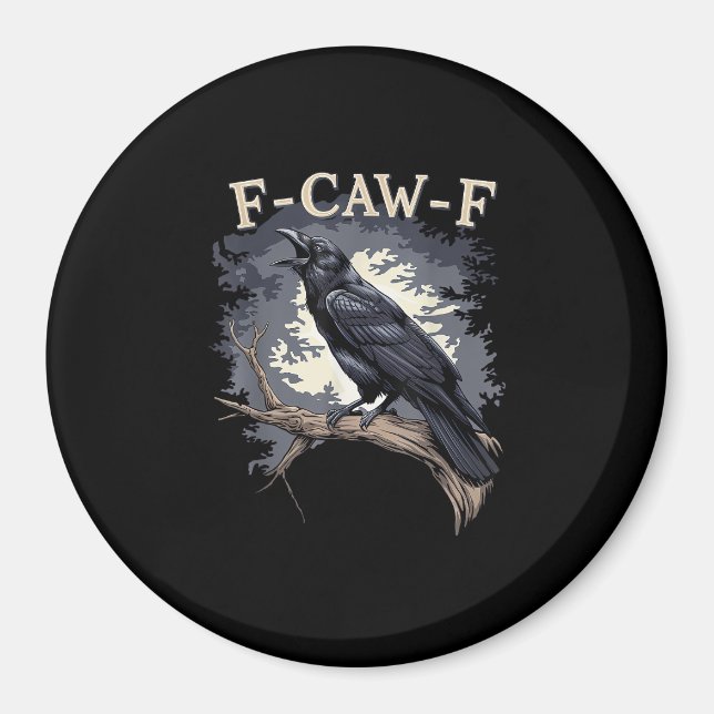 F Caw F Funny Bird Crow Creative Casual Design Magnet (Vorne)