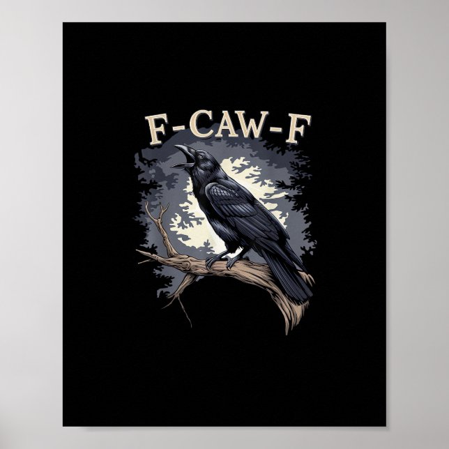 F Caw F Funny Bird Crow Creative Casual Design Poster (Vorne)