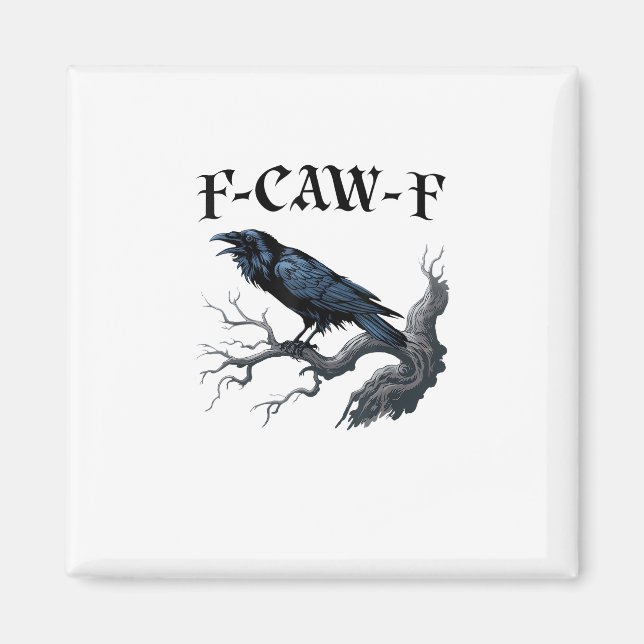 F-Caw-F Funny Bird Crow Magnet (Vorne)