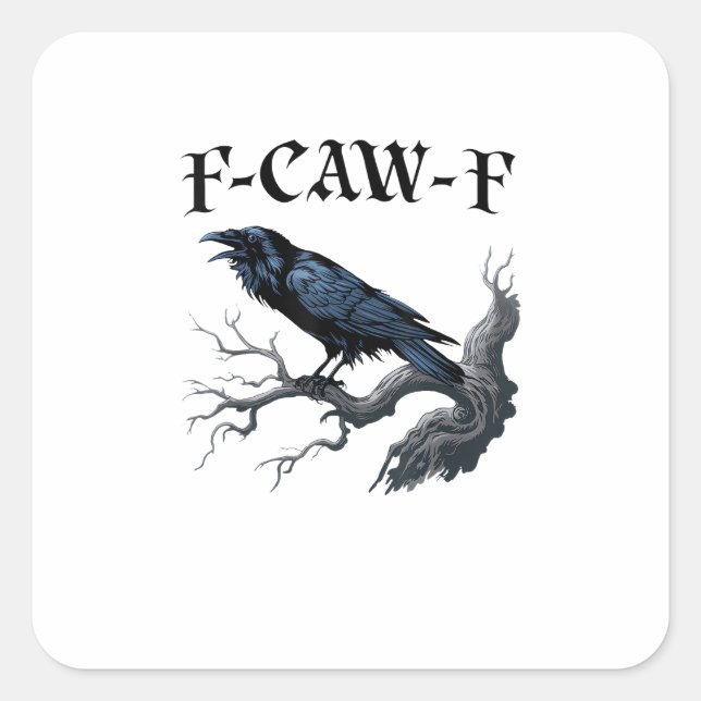 F-Caw-F Funny Bird Crow Quadratischer Aufkleber (Vorderseite)