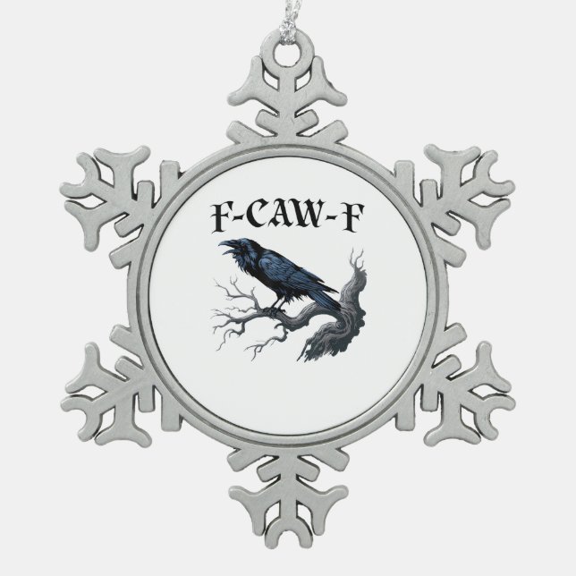 F-Caw-F Funny Bird Crow Schneeflocken Zinn-Ornament (Vorderseite)