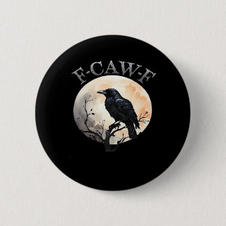 F Caw F Funny Bird Moon Minimal Clean Style Button