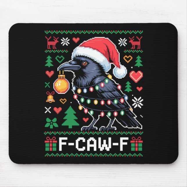F-caw-f Funny Black Bird Humor Christmas Ugly Swea Mousepad (Vorne)