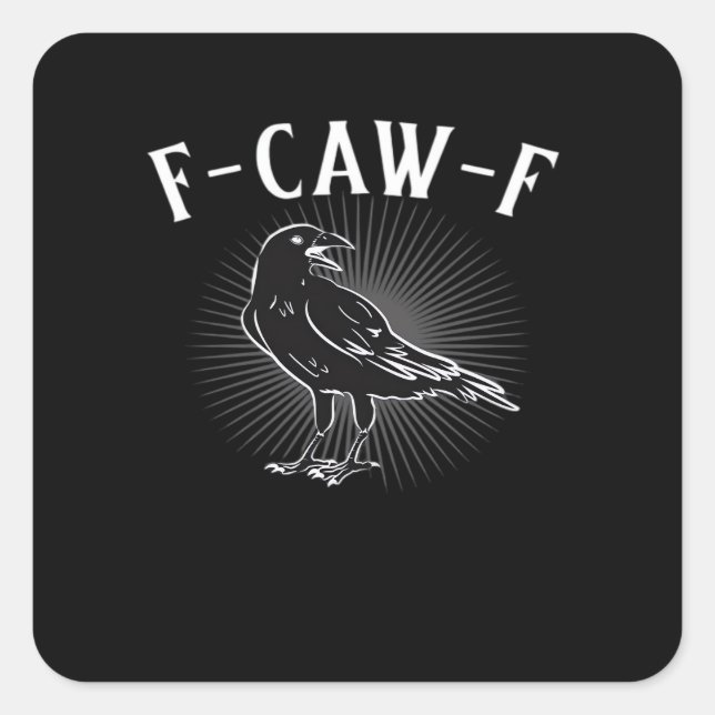 F-Caw-F Funny Casual Quadratischer Aufkleber (Vorderseite)