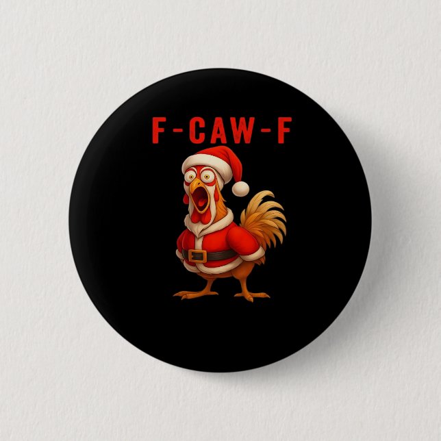 F-Caw-F Funny Chicken Christmas Essential Button (Vorderseite)