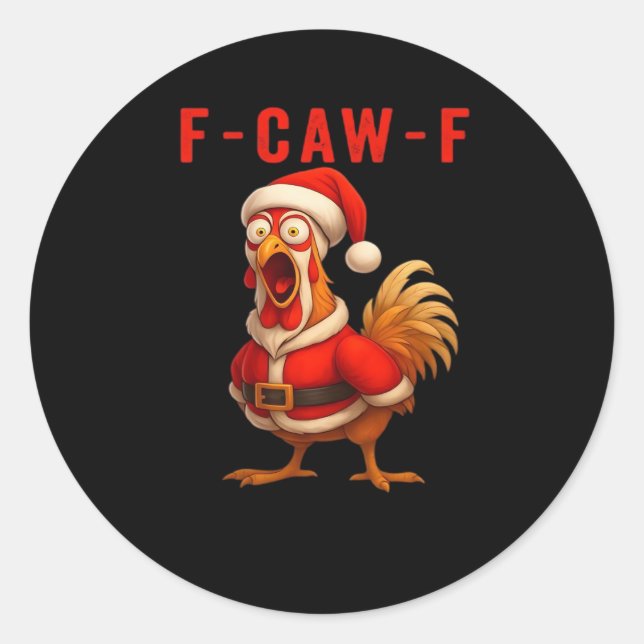 F-Caw-F Funny Chicken Christmas Essential Runder Aufkleber (Vorderseite)