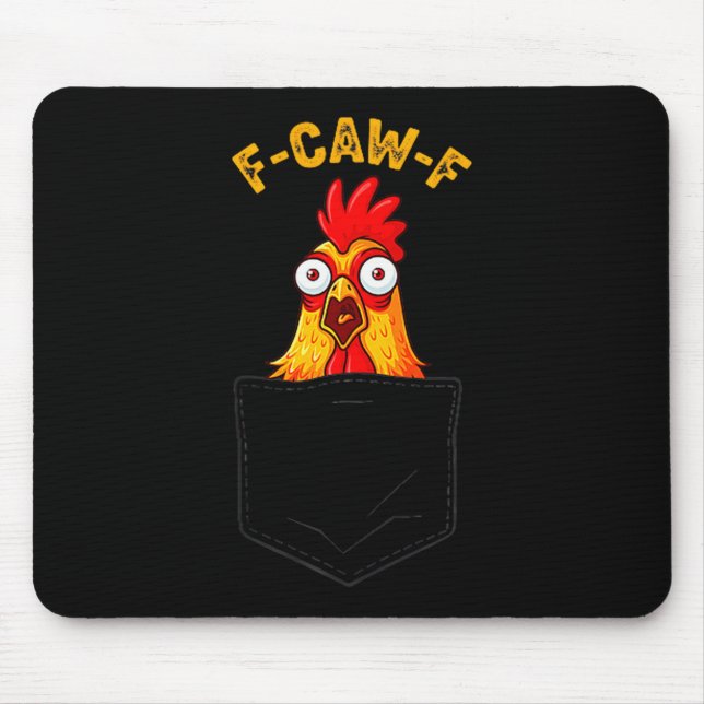 F-caw-f Funny Chicken Cket Humor Quote Rooster Mem Mousepad (Vorne)