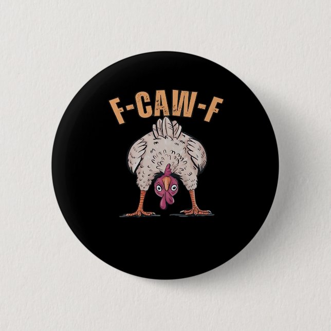 F Caw F Funny Chicken Classic Retro Cool Style Button (Vorderseite)