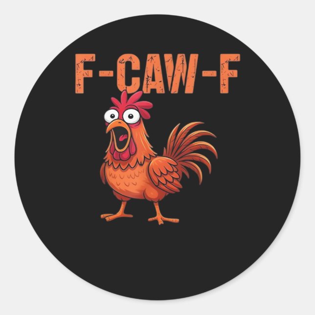 F Caw F Funny Chicken Classic Trendy Modern Style Runder Aufkleber (Vorderseite)