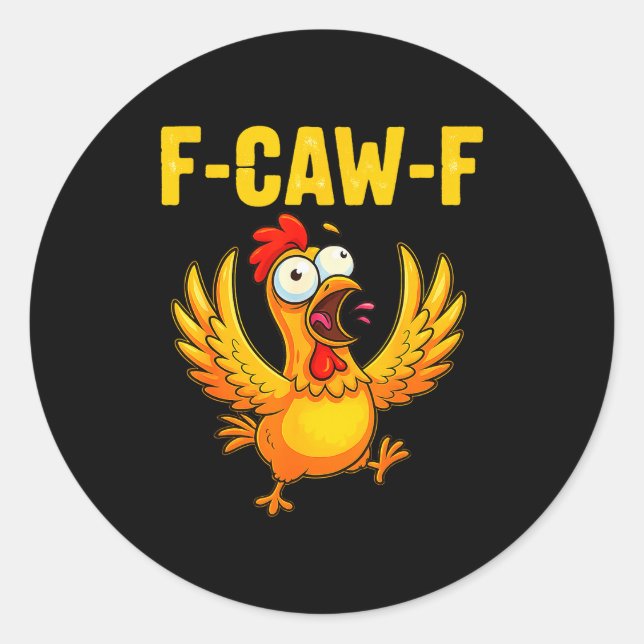 F-caw-f Funny Chicken – Crazy Farm Animal Humor  Runder Aufkleber (Vorderseite)