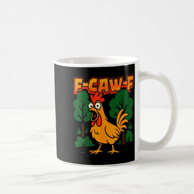 F-caw-f Funny Chicken Humor F-caw-f Quote Rooster  Kaffeetasse (Rechts)