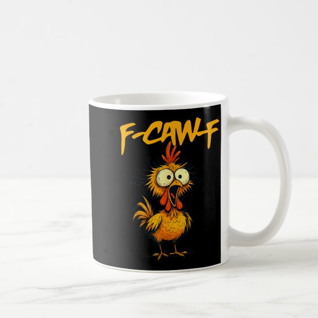 F-caw-f Funny Chicken Humor F-caw-f Quote Rooster  Kaffeetasse (Rechts)