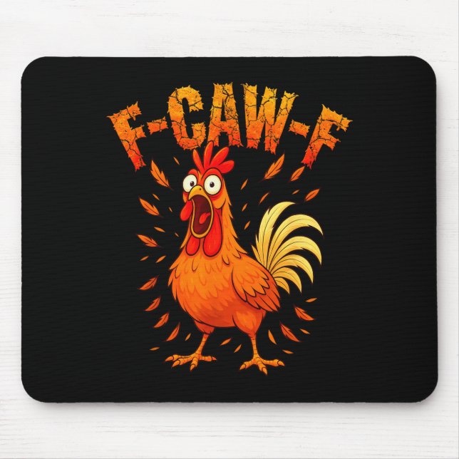 F-caw-f Funny Chicken Humor F-caw-f Quote Rooster  Mousepad (Vorne)