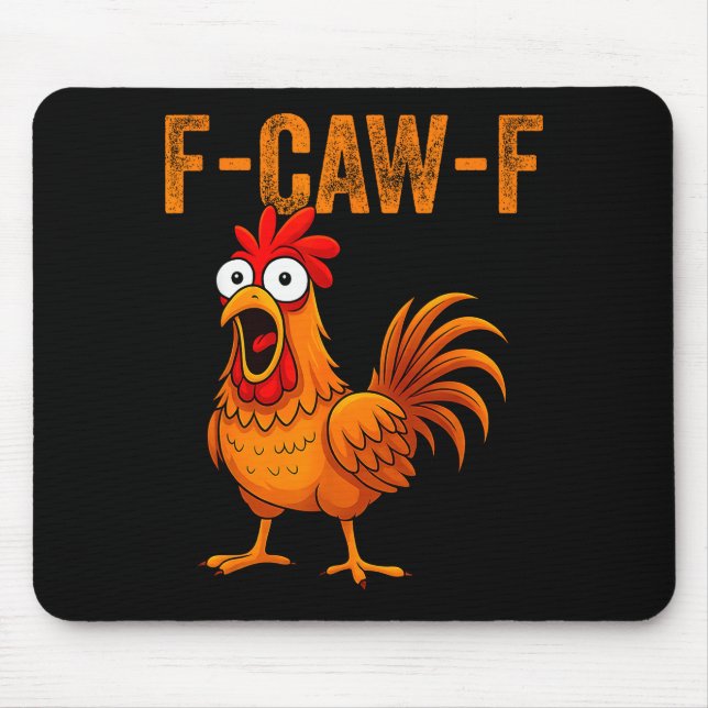F-caw-f Funny Chicken Humor F-caw-f Quote Rooster  Mousepad (Vorne)