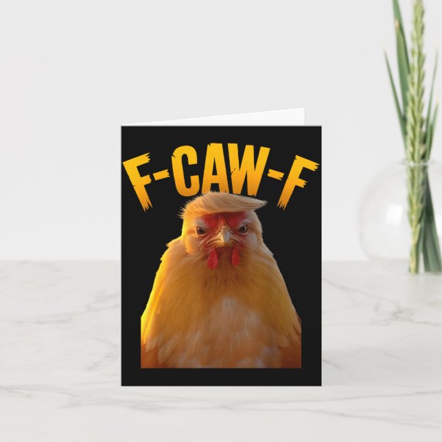 F-caw-f Funny Chicken Humor F-caw-f Quote Trump  Karte (Vorderseite)