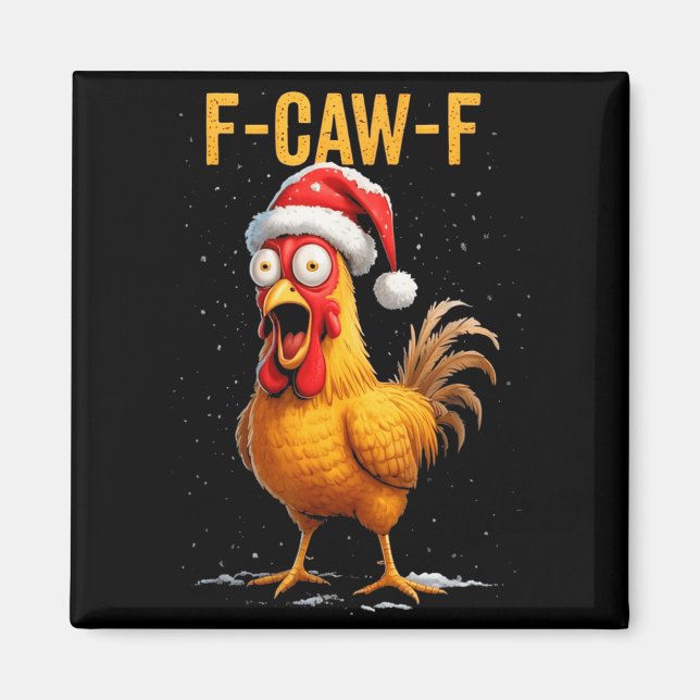 F-caw-f Funny Chicken Humor Meme Christmas Men Wom Magnet (Vorne)