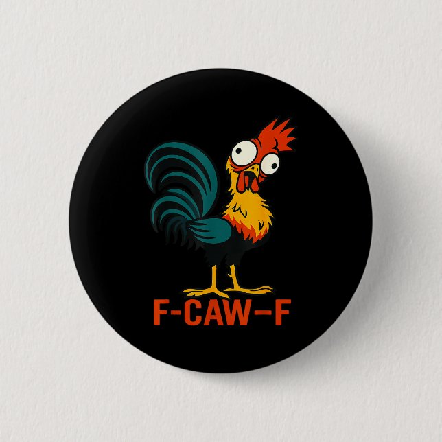 F-caw-f Funny Chicken Humor Quote Rooster Meme  Button (Vorderseite)