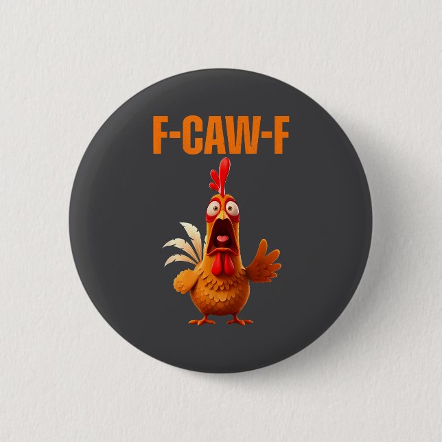 F-caw-f Funny Chicken Humor Quote Rooster Meme  Button (Vorderseite)