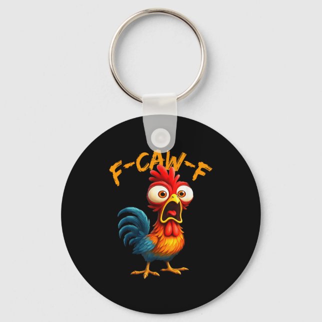F-caw-f Funny Chicken Humor Quote Rooster Meme F-c Schlüsselanhänger (Vorderseite)
