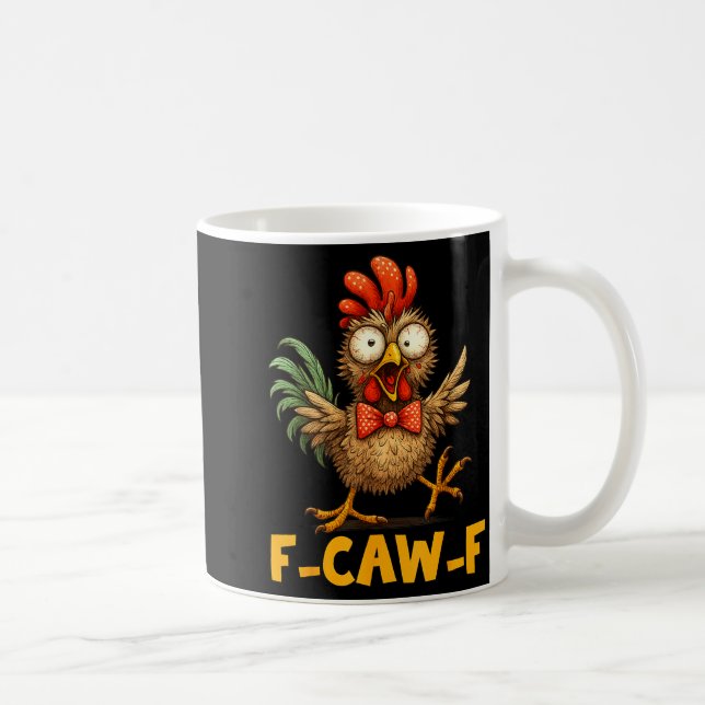 F-caw-f Funny Chicken Humor Quote Rooster Meme Fun Kaffeetasse (Rechts)
