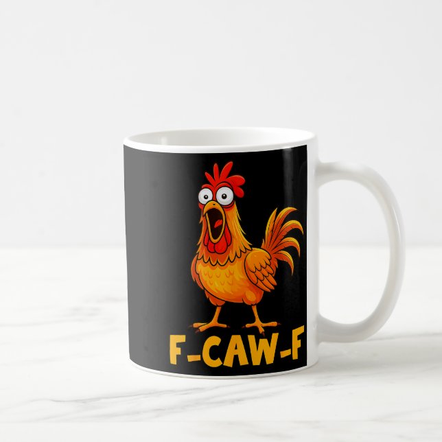 F-caw-f Funny Chicken Humor Quote Rooster Meme Fun Kaffeetasse (Rechts)