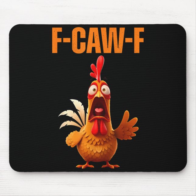 F-caw-f Funny Chicken Humor Quote Rooster Meme  Mousepad (Vorne)