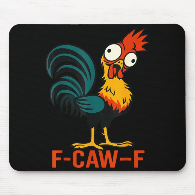 F-caw-f Funny Chicken Humor Quote Rooster Meme  Mousepad (Vorne)
