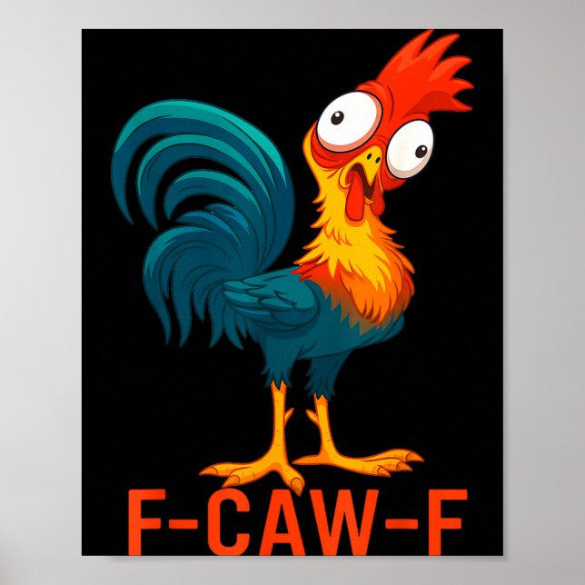 F-caw-f Funny Chicken Humor Quote Rooster Meme  Poster (Vorne)