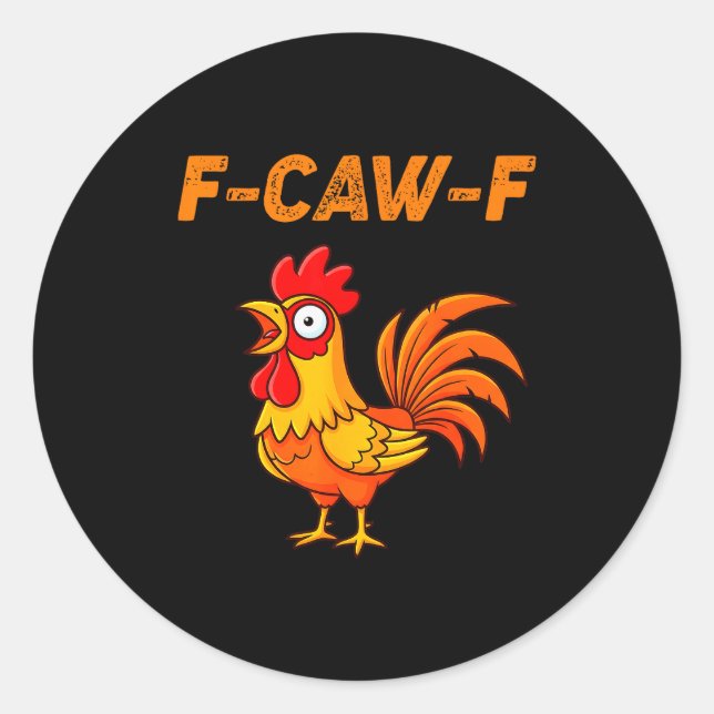 F-caw-f Funny Chicken Humor Quote Rooster Meme  Runder Aufkleber (Vorderseite)