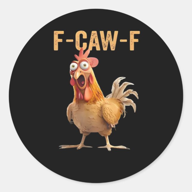 F Caw F Funny Chicken Humor Rooster Meme Classic Runder Aufkleber (Vorderseite)