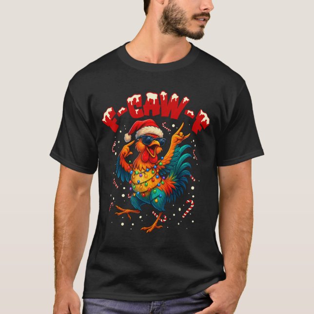 F-caw-f Funny Chicken Humor Rooster Meme Ugly Xmas T-Shirt (Vorderseite)