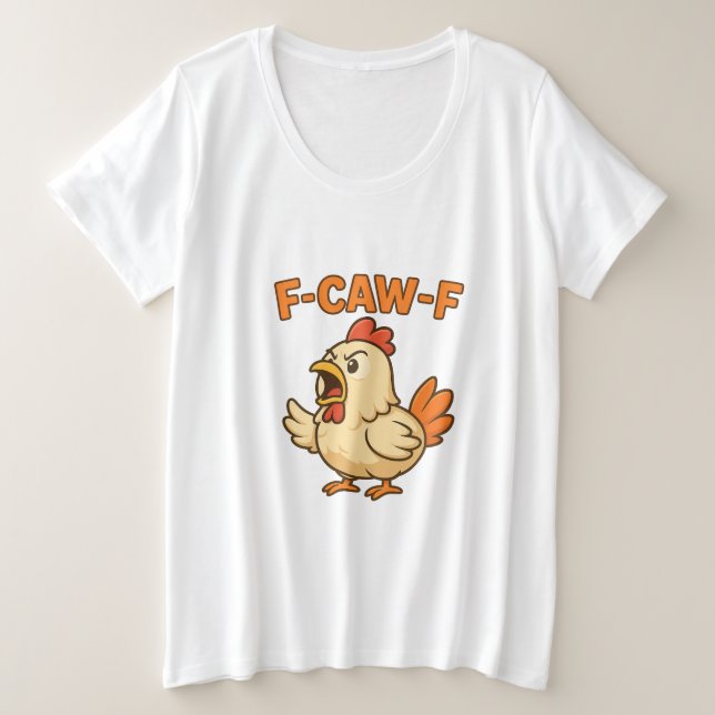 F-CAW-F Funny Chicken | Quote Rooster Meme T-shirt (Design devant)
