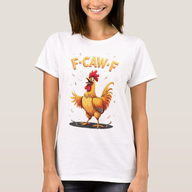 F-CAW-F Funny Chicken Rooster Grafik Design T-Shirt (Vorderseite)