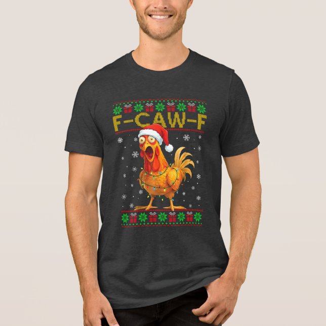 F-Caw-F Funny Chicken Rooster Meme Ugly Christmas Tri-Blend Shirt (Vorderseite)