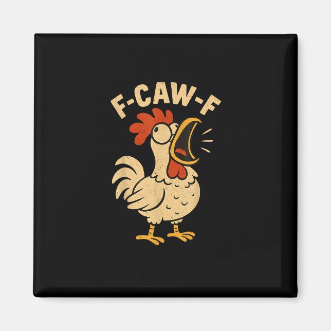 F Caw F Funny Chicken Rooster Men Women Magnet (Vorne)
