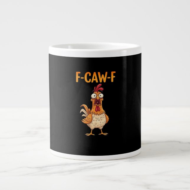 F-Caw-F Funny Chicken Saying Rooster Meme Sarcasti Jumbo-Tasse (Vorderseite)