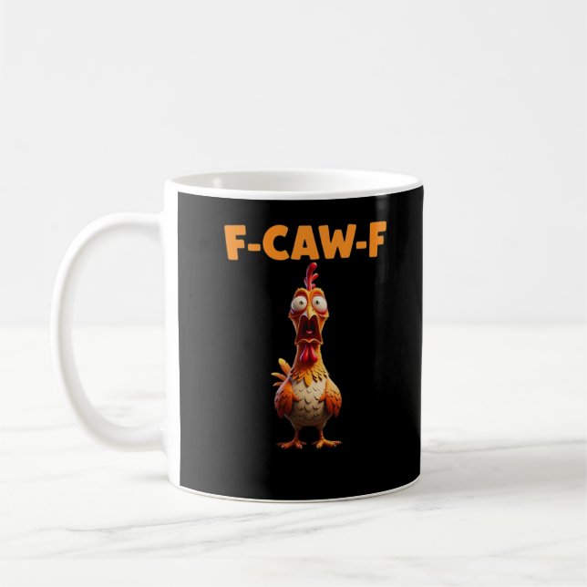 F-Caw-F Funny Chicken Saying Rooster Meme Sarcasti Kaffeetasse (Links)
