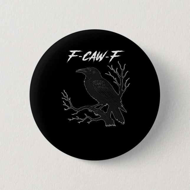 F-Caw-F Funny Crow Aesthetic Casual Button (Vorderseite)