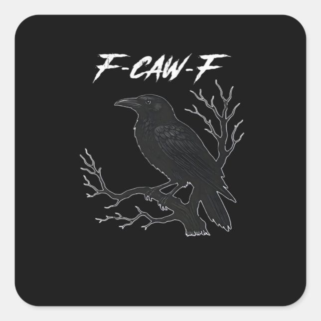 F-Caw-F Funny Crow Aesthetic Casual Quadratischer Aufkleber (Vorderseite)
