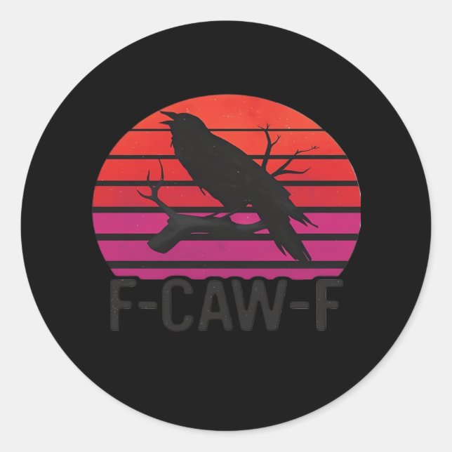 F-Caw-F Funny Crow Classic Minimal Clean Runder Aufkleber (Vorderseite)