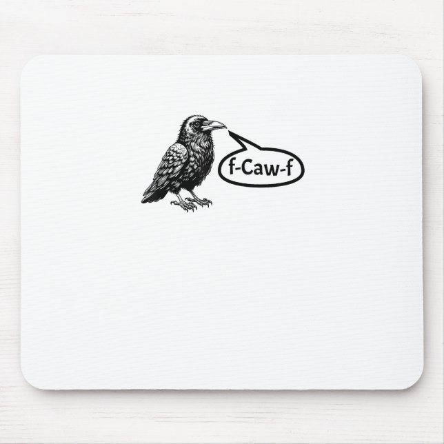 F-Caw-F Funny Crow Raven Pun F-Off Subtle F-Bomb Mousepad (Vorne)