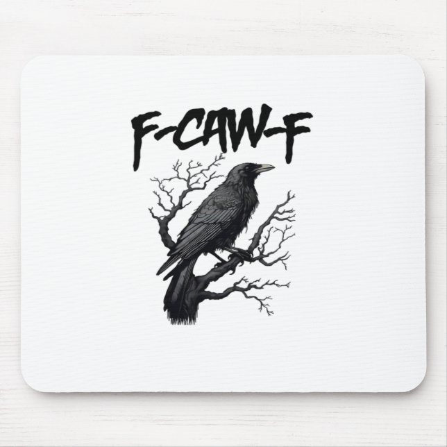 F Caw F Funny Crow Support Your Murder Graphic Mousepad (Vorne)