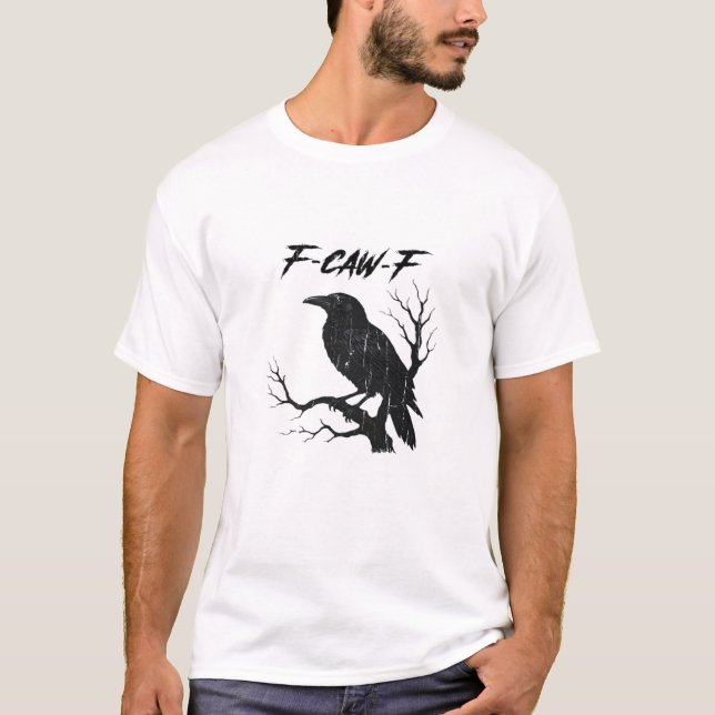 F-Caw-F Funny Crow T-Shirt (Vorderseite)