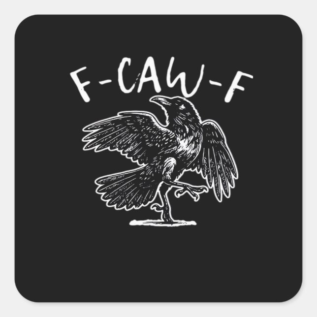 F Caw F Funny Design  Quadratischer Aufkleber (Vorderseite)