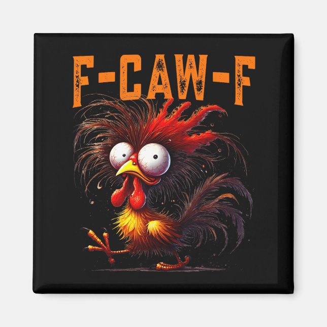F-caw-f Funny Idea For Work Humor Rooster Coffee  Magnet (Vorne)