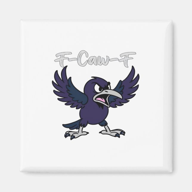 F-Caw-F Funny Magnet (Vorne)