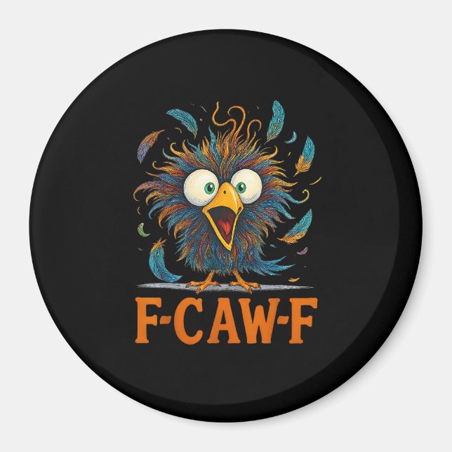 F-Caw-F Funny Messy Chicken Bird Rooster F-Caw-F M Magnet (Vorne)