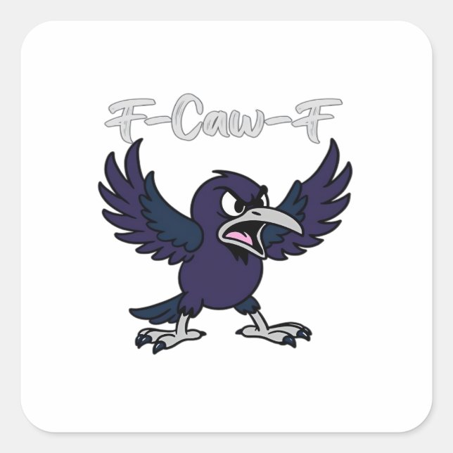 F-Caw-F Funny Quadratischer Aufkleber (Vorderseite)