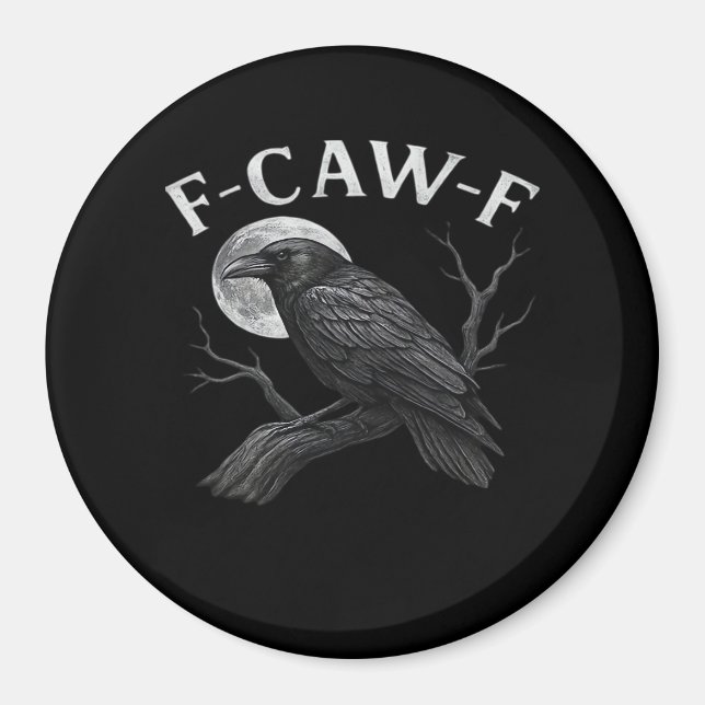 F-Caw-F Funny Quote Magnet (Vorne)